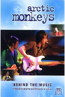 Arctic Monkeys : Behind the Music